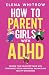 How to Parent Girls with AD...