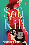 Soft Kill: A Dark Psychological Crime Thriller Set in India | A Perfect Murder, Cold Case and the Truth That Comes Back to Kill