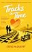 Tracks in Time