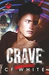 Crave (Pretty Poison Book 1): Gritty Dark MM Forbidden Romance