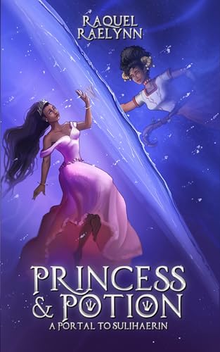 A Portal to Suleihaerin: Sapphic Fairytale (Princess and Potion Book 1)