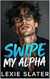 Swipe My Alpha: A...