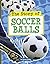 The Story of Soccer Balls (Stories of Everyday Things)