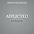 Afflicted