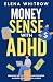 Money Sense With ADHD by Elena Whitrow
