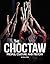The Choctaw (Indigenous Peoples)