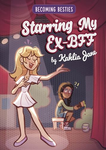 Starring My Ex-BFF (Becoming Besties)