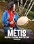 The Métis (Indigenous Peoples)