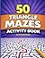 50 Triangle Mazes Activity ...
