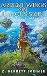 Ardent Wings on Jealous Skies (Tales of Ciel #1)