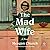 The Mad Wife