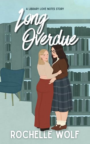 Long Overdue: a sapphic small town romance (Kindle Edition)