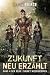 Zukunft Neu Erzählt: Ein Postapokalyptischer Harem (Zukunft Wiedergeboren 4) (German Edition)