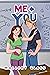 Me + You