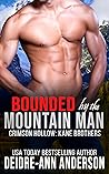Bounded by the Mountain Man by Deidre-Ann Anderson