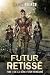Futur Retissé: Un Harem Post-Apocalyptique (Futur Réincarné t. 4)