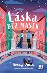 Láska bez masek by Becky Dean