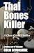Thai Bones Killer: A Chonla...