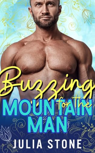 Buzzing for the Mountain Man: Spring in the Mountains (Kindle Edition)