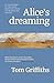 Alice's dreaming by Tom Griffiths