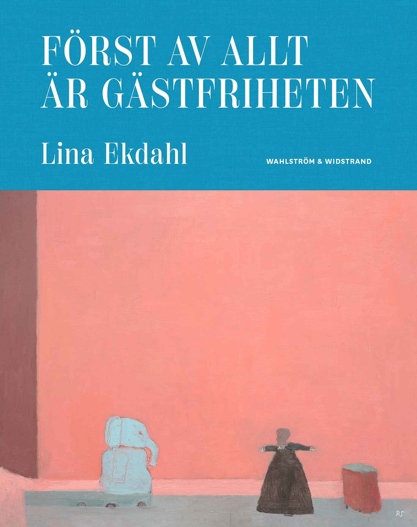 Först av allt är gästfriheten (Hardcover)