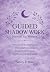 Guided Shadow Work Journal for Women by Sandy R Ross