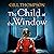 The Child at the Window by Gill   Thompson