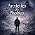 Anxieties & Phobias A Compr...