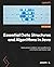 Essential Data Structures and Algorithms in Java: Apply proven problem-solving patterns to write faster and cleaner code