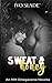 Sweat & Honey: A Dark MM Omegaverse Novella