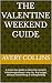 The Valentine Weekend Guide...