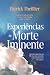 Experiências de Morte Iminente by Patrick Theillier