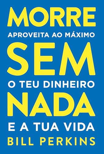 Morre Sem Nada (Portuguese Edition)