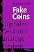 Fake Coins: Digitales Geld und analoge Freiheit (German Edition)