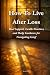 How to Live After Loss: Rea...
