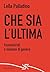 Che sia l'ultima: Femminicidi e violenze di genere (Italian Edition)
