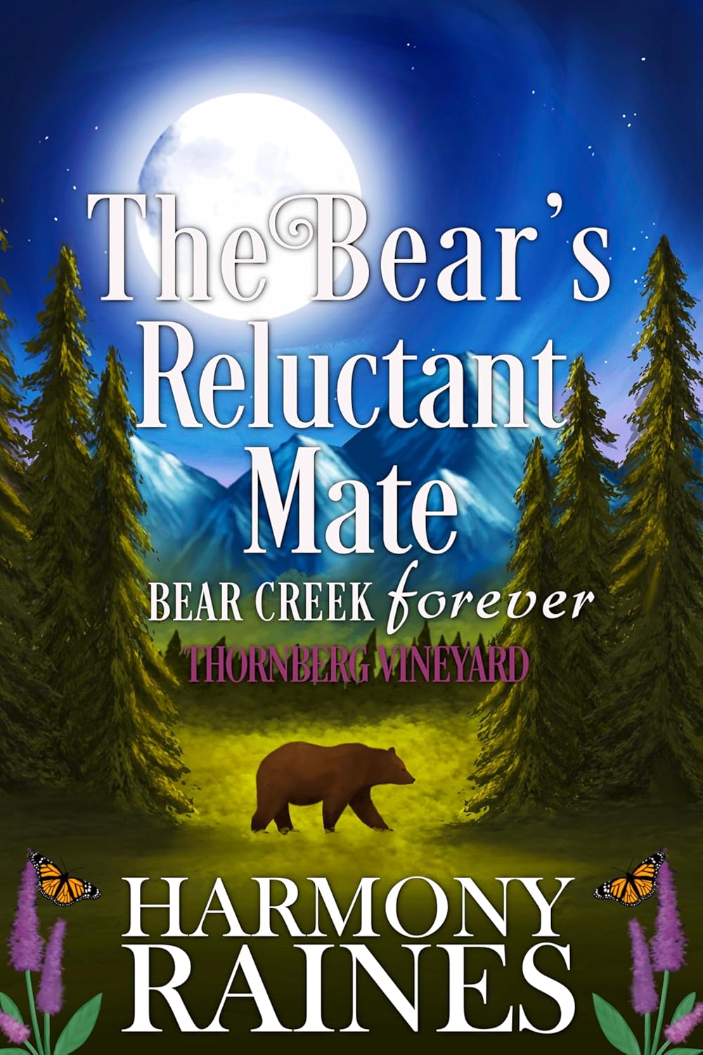 The Bear's Reluctant Mate (Bear Creek Forever: Thornberg Vineyard #3)