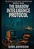 The Shadow Intelligence Protocol (The Digital Shadows)