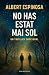 No has estat mai sol