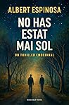 No has estat mai sol