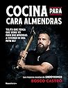 Cocina para cara almendras / Cooking for cara almendras (Spanish Edition)