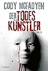 Der Todeskünstler by Cody McFadyen