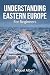 Understanding Eastern Europe by Miguel S Albert
