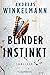Blinder Instinkt