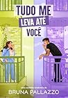 Tudo Me Leva Até ...
