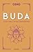 Buda: A sua vida e os seus ensinamentos