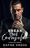 Break Me, Counsel...