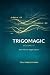 TrigoMagic Volume IV: Real-...