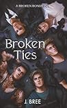 Broken Ties: A Br...