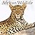 Avonside Publishing Ltd, African Wildlife 2027 Calendar | Square Wall Calendar | Animal Gift | Plastic Free Packaging